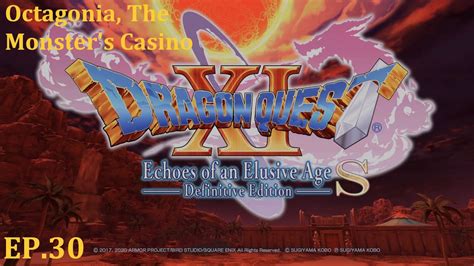 dragon quest xi octagonia casino|OCTAGONIA CASINO .